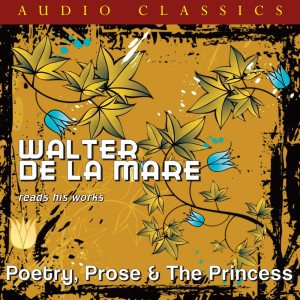 Listen to The Princess (An Introduction) song with lyrics from Walter De La Mare
