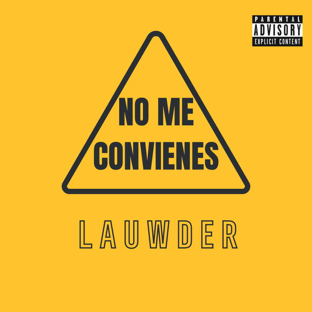 NO ME CONVIENES (Explicit)