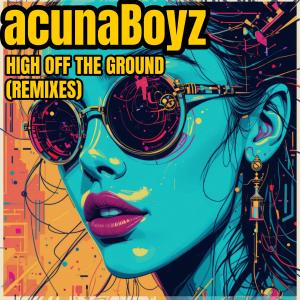 收聽Acuna Boyz的High Off the Ground (Silence in Storms Remix)歌詞歌曲