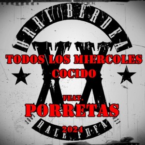 Porretas的专辑Todos los Miércoles Cocido (Explicit)