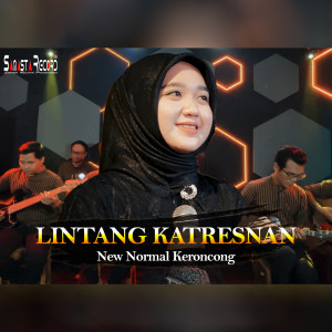 Album Lintang Katresnan (Live Musik) oleh New Normal Keroncong