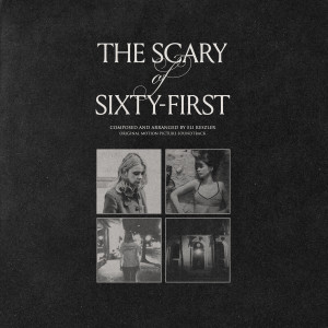 Eli Keszler的專輯The Scary of Sixty-First (Original Motion Picture Soundtrack)