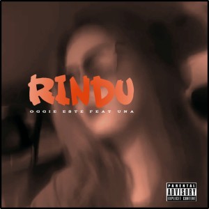 收聽Oggie Este的Rindu (Explicit)歌詞歌曲