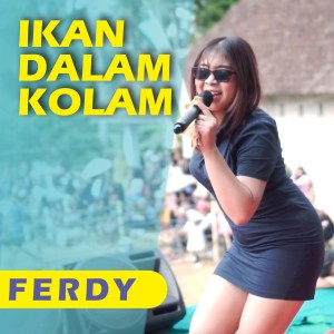 Ferdy的专辑Ikan Dalam Kolam