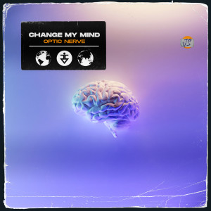 Listen to Change My Mind song with lyrics from Optic Nerve