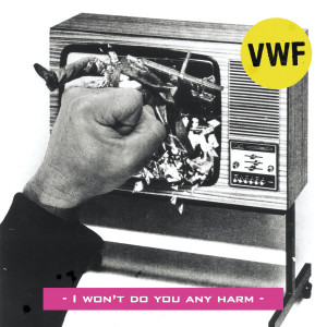 ดาวน์โหลดและฟังเพลง I Won't Do You Any Harm พร้อมเนื้อเพลงจาก VWF