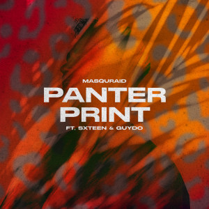 Listen to Panterprint (Explicit) song with lyrics from Masquraid