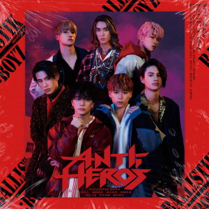 ดาวน์โหลดและฟังเพลง ANTI-HERO'S พร้อมเนื้อเพลงจาก BALLISTIK BOYZ from EXILE TRIBE