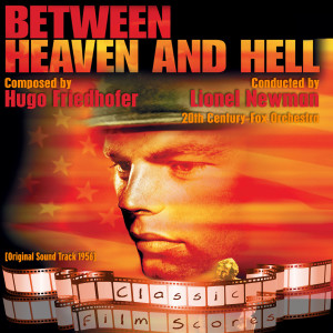 Album Between Heaven and Hell (Original Motion Picture Soundtrack) from 20th Century-Fox Orchestra