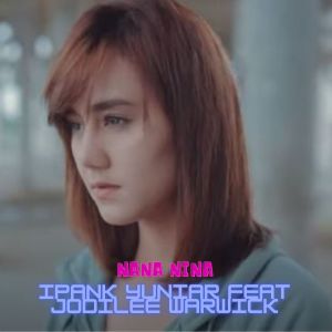 Dengarkan Nana Nina lagu dari Ipank Yuniar dengan lirik