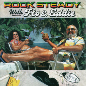 Flo & Eddie的專輯Rock Steady With Flo & Eddie