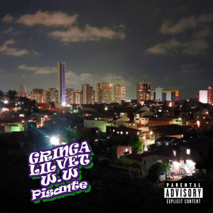 Gringa的專輯Pisante (Explicit)