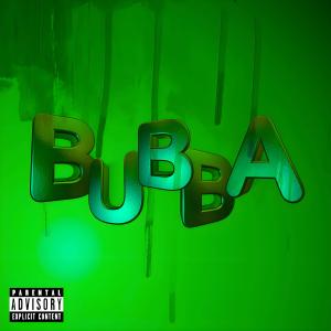 deaaathwish的專輯BUBBA (feat. фрози & sharkboy) [Explicit]