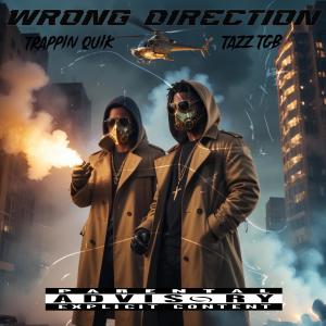 Trappin Quik的專輯Wrong Direction (feat. Tazz TGB) [Explicit]