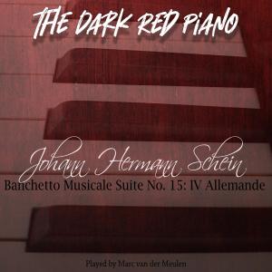 Listen to Banchetto Musicale Suite No. 15: IV Allemande song with lyrics from The Dark Red Piano