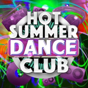Ultimate Summer Dance Club的專輯Hot Summer Dance Club