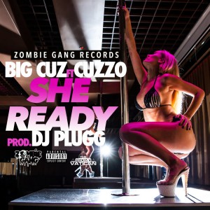 Album She Ready (feat. Cuzzo) - Single from Big Cuz