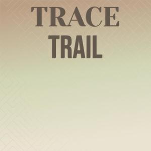 Album Trace Trail oleh Various