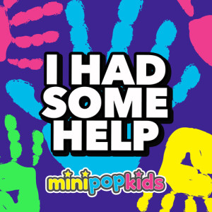 Album I Had Some Help from Minipop Kids