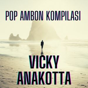 Dengarkan lagu Ancor Bagini nyanyian Vicky Anakotta dengan lirik