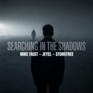 收听Mike Faist的Searching in the Shadows歌词歌曲