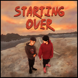 STARTING OVER (Explicit)