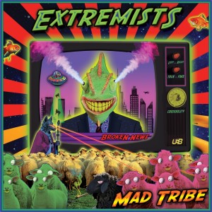 Album Extremists oleh Mad Tribe