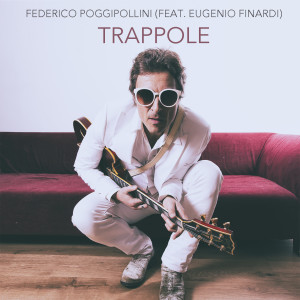 Trappole dari Federico Poggipollini