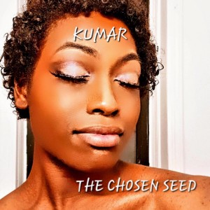 Kumar的专辑The Chosen Seed