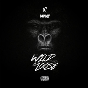 ดาวน์โหลดและฟังเพลง Wild N Loose (feat. ST) (Explicit) พร้อมเนื้อเพลงจาก Monkey