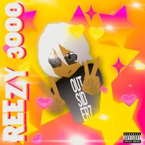72 Reezy的專輯Reezy 3000