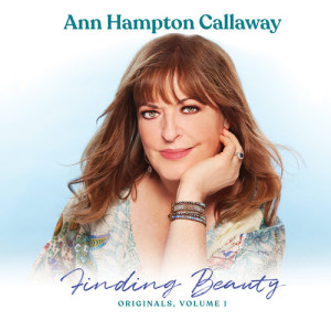 Ann Hampton Callaway的专辑Finding Beauty, Originals, Vol. 1