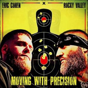 收聽Eric Cohen的Moving With Precision (feat. Rocky Valley)歌詞歌曲