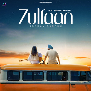 Zulfaan (Extended Verse) dari Jordan Sandhu