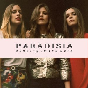 ดาวน์โหลดและฟังเพลง Dancing in the Dark พร้อมเนื้อเพลงจาก Paradisia