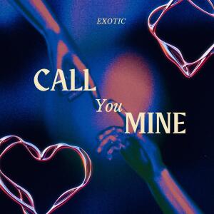Exotic的專輯CALL YOU MINE
