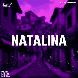 ดาวน์โหลดและฟังเพลง Natalina (Explicit) พร้อมเนื้อเพลงจาก DJ Guiizinho