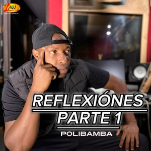 polibamba的專輯Reflexiónes Parte 1
