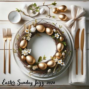BGM Chilled Jazz Collection的專輯Easter Sunday Jazz 2024