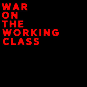 Album War on the Working Class from Nate Bergman
