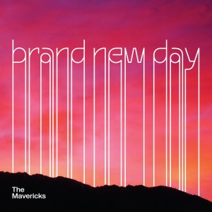 ดาวน์โหลดและฟังเพลง Brand New Day พร้อมเนื้อเพลงจาก The Mavericks