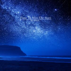 Album Time To Miss The Stars oleh HERNIA
