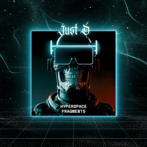 Listen to Hyperspace Fragments (Explicit) song with lyrics from Just D
