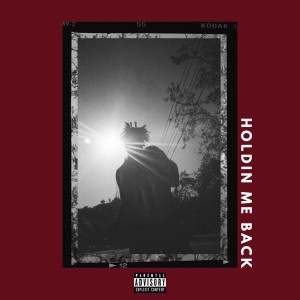 Album Holdin Me Back (Explicit) from Jordan Ward
