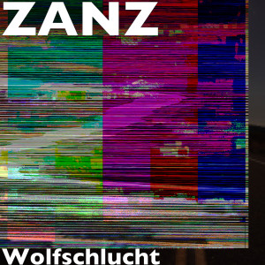 ZANZ的專輯Wolfschlucht (Explicit)