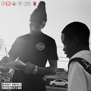 Listen to Foundation of a Man (Explicit) song with lyrics from Nipsey Hussle