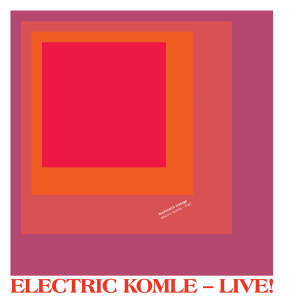 Bushman's Revenge的專輯Electric Komle - Live!