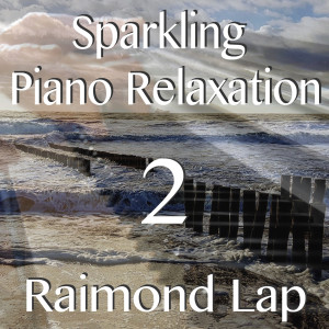 Raimond Lap的專輯Sparkling Piano Relaxation 2