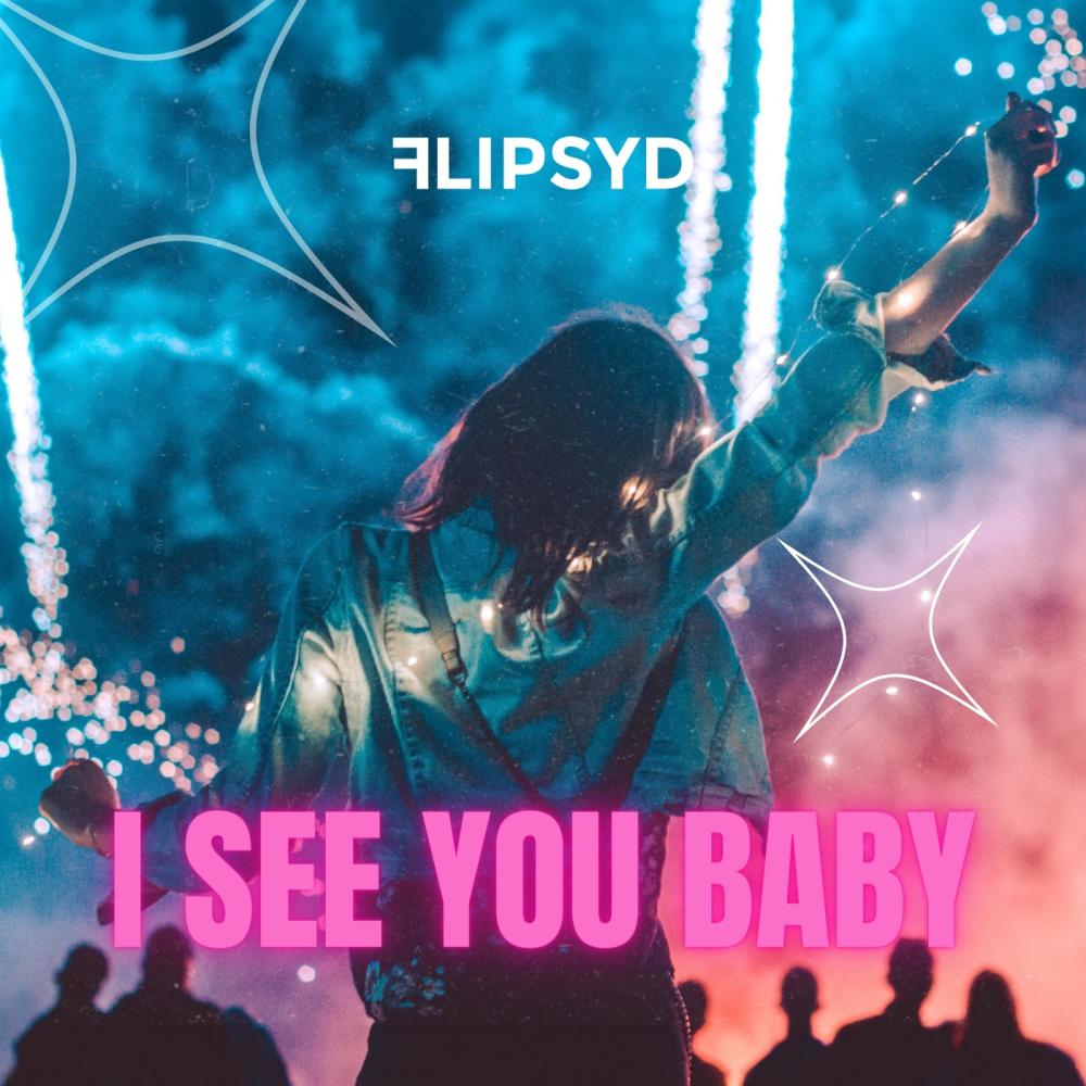 I SEE YOU BABY (Explicit)