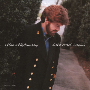 ดาวน์โหลดและฟังเพลง Live And Learn พร้อมเนื้อเพลงจาก Mac Mcanally